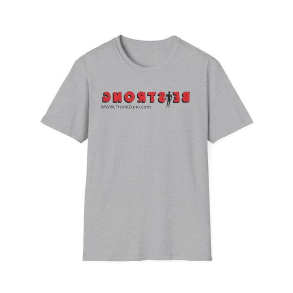 Self Motivational Be Strong Unisex Softstyle T-Shirt
